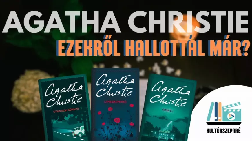 Agatha Christie rejtett gyöngyszemei! - 5 kevésbé ismert könyv a krimi királynőjétől